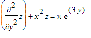 diff(z,`$`(y,2))+x^2*z = pi*exp(3*y)