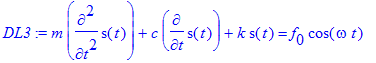 DL3 := m*diff(s(t),`$`(t,2))+c*diff(s(t),t)+k*s(t) ...