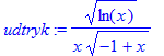 udtryk := ln(x)^(1/2)/x/(-1+x)^(1/2)