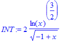 INT := 2*ln(x)^(3/2)/(-1+x)^(1/2)