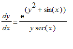 dy/dx = exp(y^2+sin(x))/(y*sec(x))