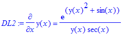 DL2 := diff(y(x),x) = exp(y(x)^2+sin(x))/y(x)/sec(x...