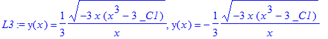 L3 := y(x) = 1/3/x*(-3*x*(x^3-3*_C1))^(1/2), y(x) =...