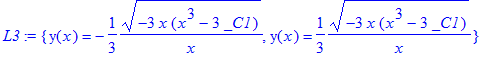 L3 := {y(x) = -1/3/x*(-3*x*(x^3-3*_C1))^(1/2), y(x)...