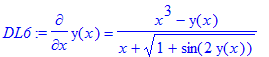 DL6 := diff(y(x),x) = (x^3-y(x))/(x+sqrt(1+sin(2*y(...