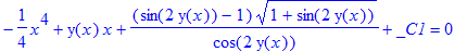-1/4*x^4+y(x)*x+(sin(2*y(x))-1)*(1+sin(2*y(x)))^(1/...