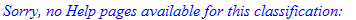 `Sorry, no Help pages available for this classifica...
