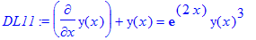 DL11 := diff(y(x),x)+y(x) = exp(2*x)*y(x)^3