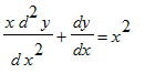 x*d^2*y/(d*x^2)+dy/dx = x^2