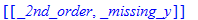 [[_2nd_order, _missing_y]]