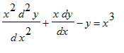 x^2*d^2*y/(d*x^2)+x*dy/dx-y = x^3