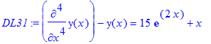 DL31 := diff(y(x),`$`(x,4))-y(x) = 15*exp(2*x)+x