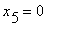 x[5] = 0